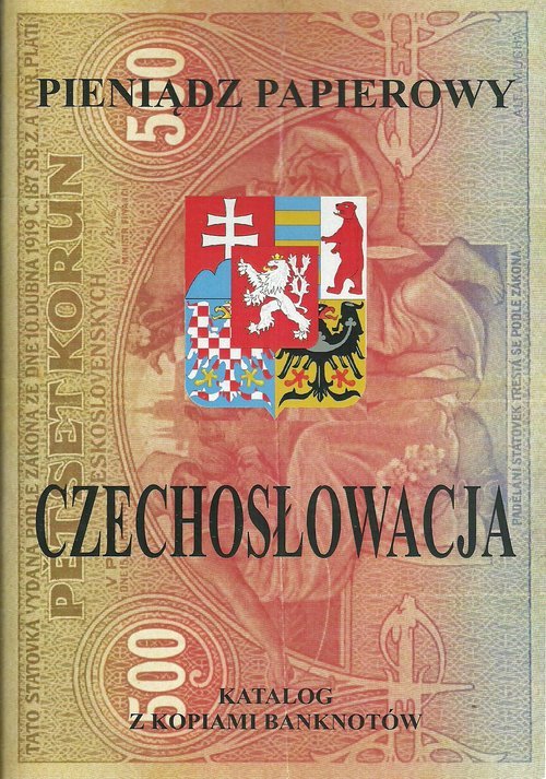 Image of Pieniądz papierowy Czechosłowacja 1918-1993 Katalog z kopiami banknotów