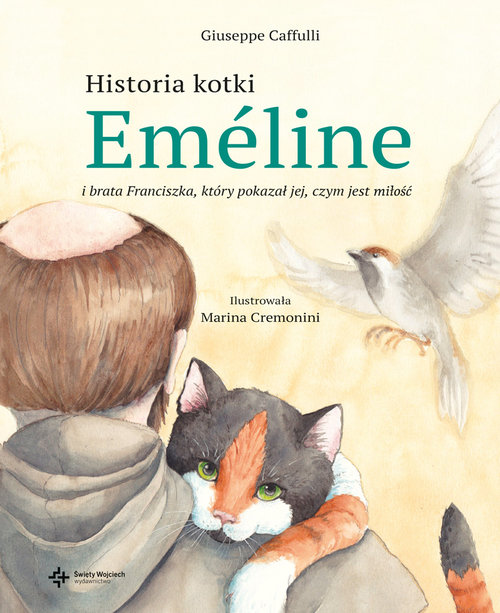 Image of Historia kotki Emeline i brata Franciszka, który pokazał jej, czym jest miłość