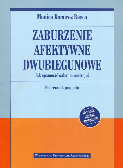 Image of Zaburzenie afektywne dwubiegunowe Jak opanować wahania nastroju. Podręcznik pacjenta