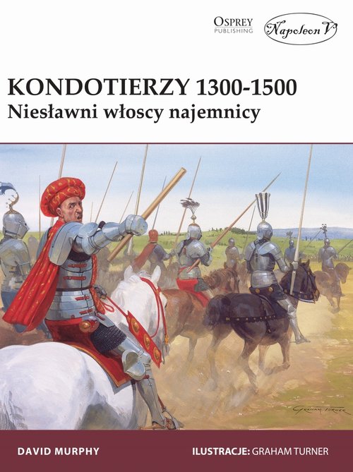 Image of Kondotierzy 1300-1500 Niesławni włoscy najemnicy