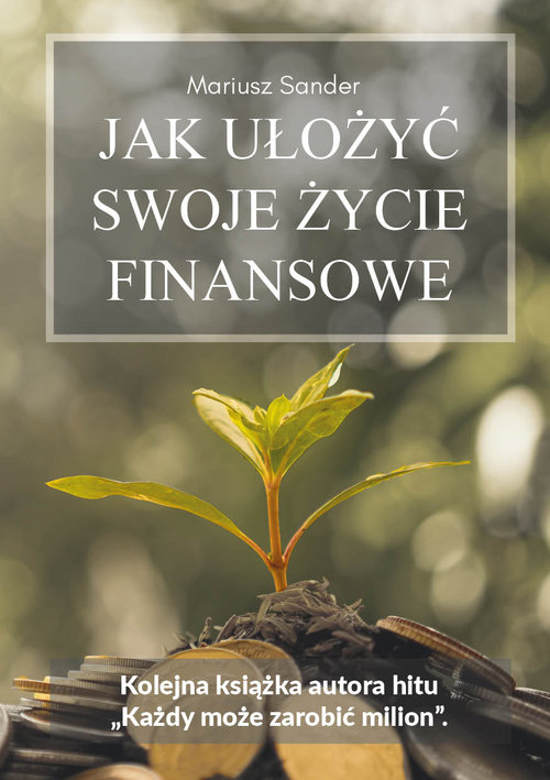 Image of Jak ułożyć swoje życie finansowe