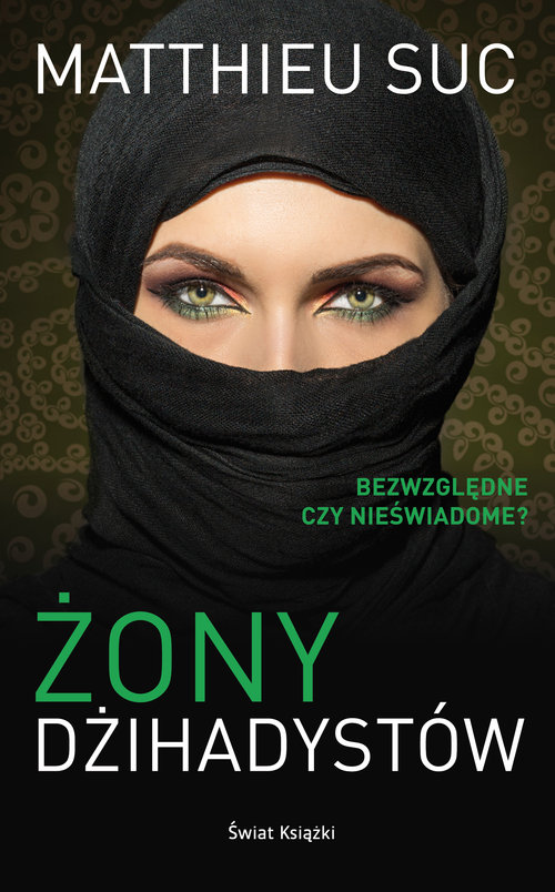 Image of Żony dżihadystów Bezwzględne czy nieświadome?