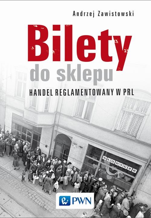 Image of Bilety do sklepu. Handel reglamentowany w PRL
