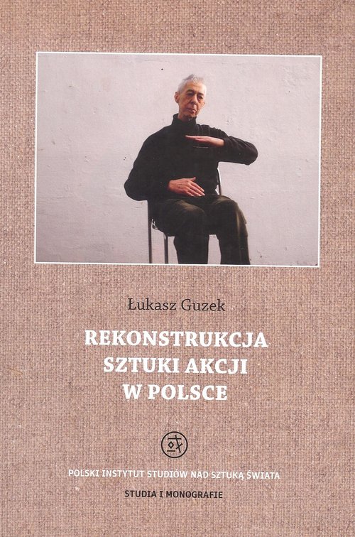 Image of Rekonstrukcja sztuki akcji w Polsce