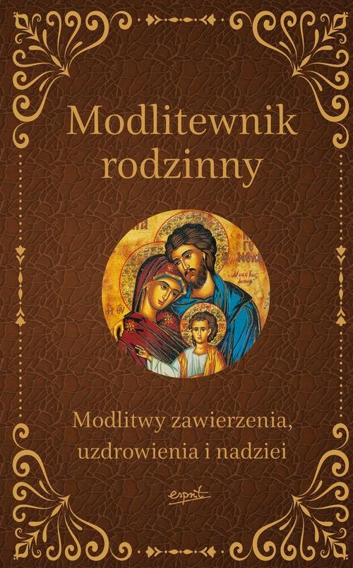 Image of Modlitewnik rodzinny Modlitwy zawierzenia, uzdrowienia i nadziei