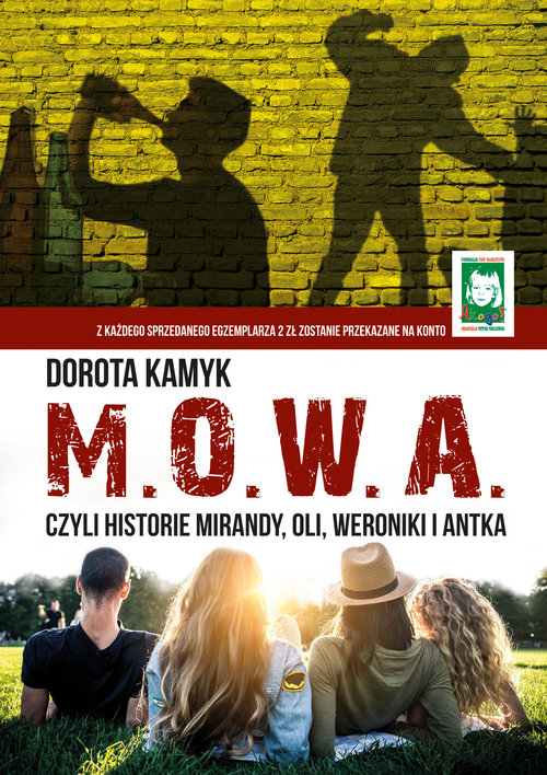 Image of M. O. W. A. Czyli historie Mirandy, Oli, Weroniki i Antka