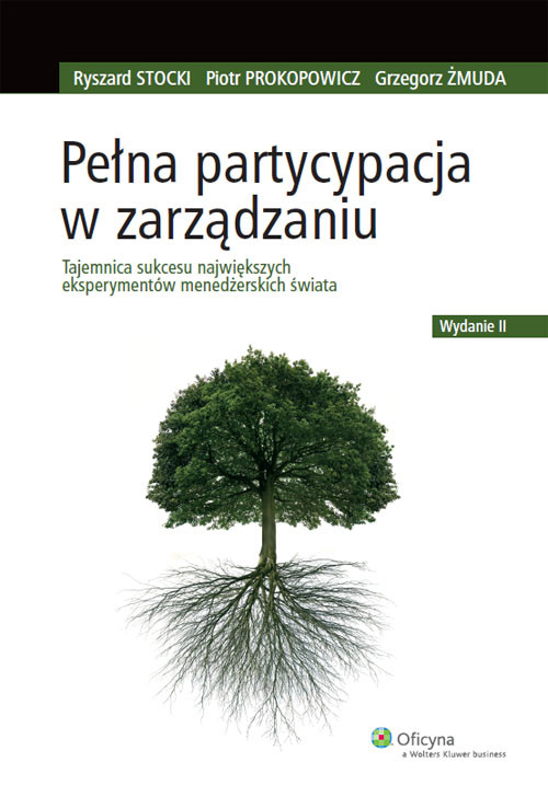 Image of Pełna partycypacja w zarządzaniu Tajemnica sukcesu największych eksperymentów menedżerskich świata