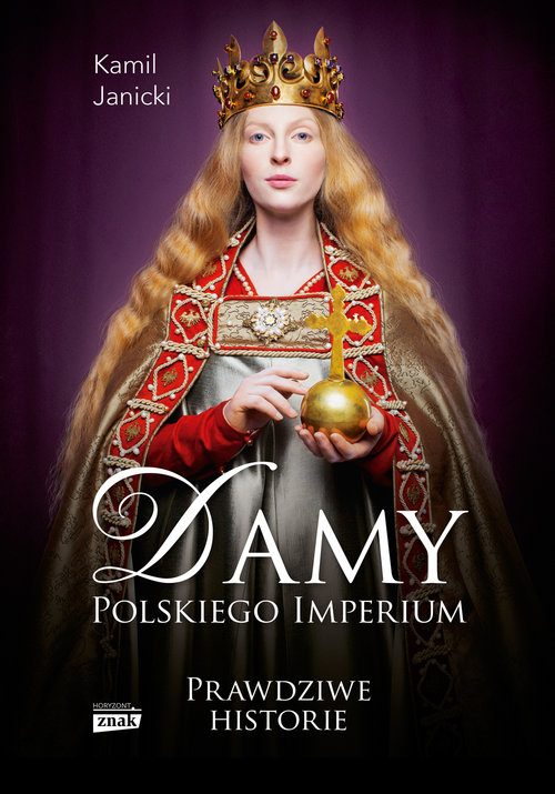 Image of Damy polskiego imperium. Kobiety które zbudowały mocarstwo