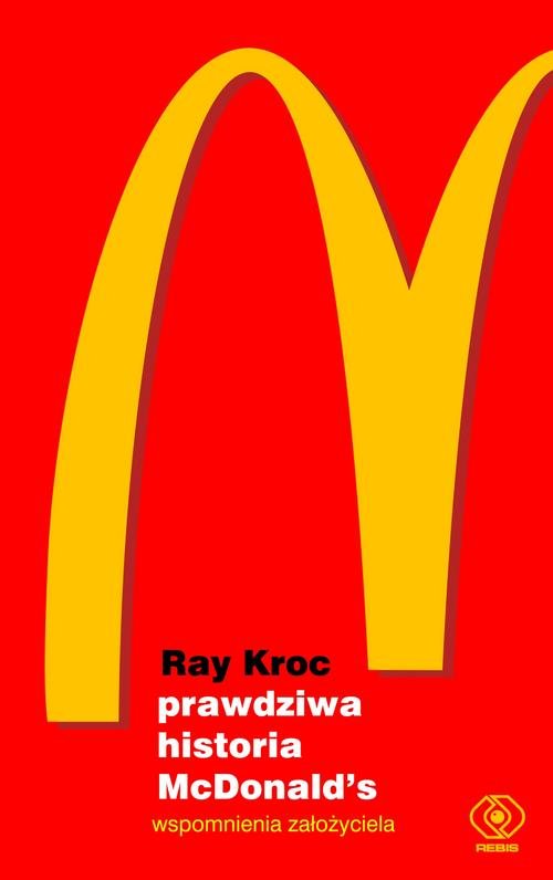 Image of Prawdziwa historia McDonald’s Wspomnienia założyciela