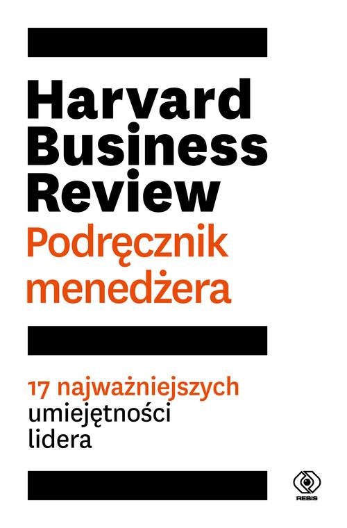 Image of Harvard Business Review Podręcznik menedżera 17 najważniejszych umiejętności lidera