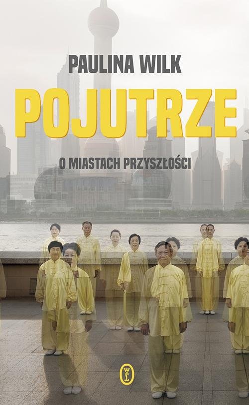 Image of Pojutrze O miastach przyszłości