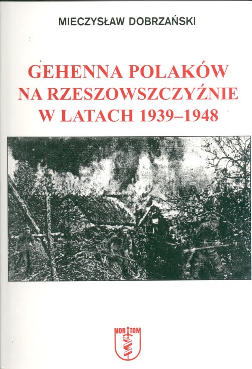 Image of Gehenna Polaków na Rzeszowszczyźnie w latach 1939-1948
