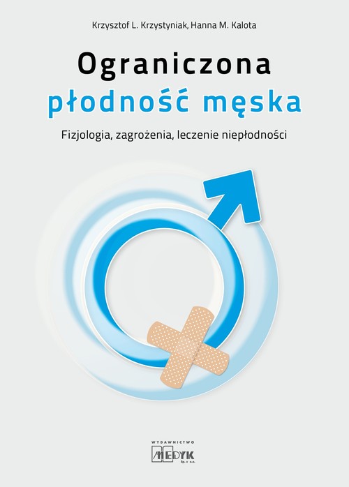 Image of Ograniczona płodność męska Fizjologia zagrożenia, leczenie niepłodności