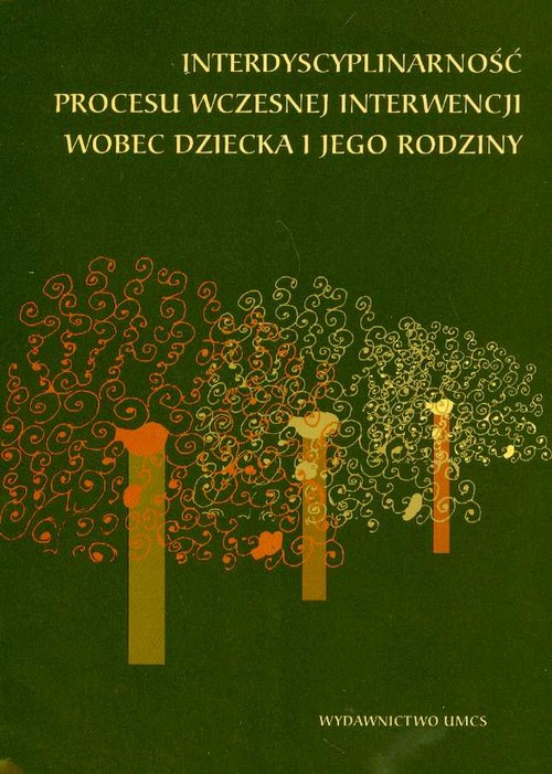 Image of Interdyscyplinarność procesu wczesnej interwencji wobec dziecka i jego rodziny