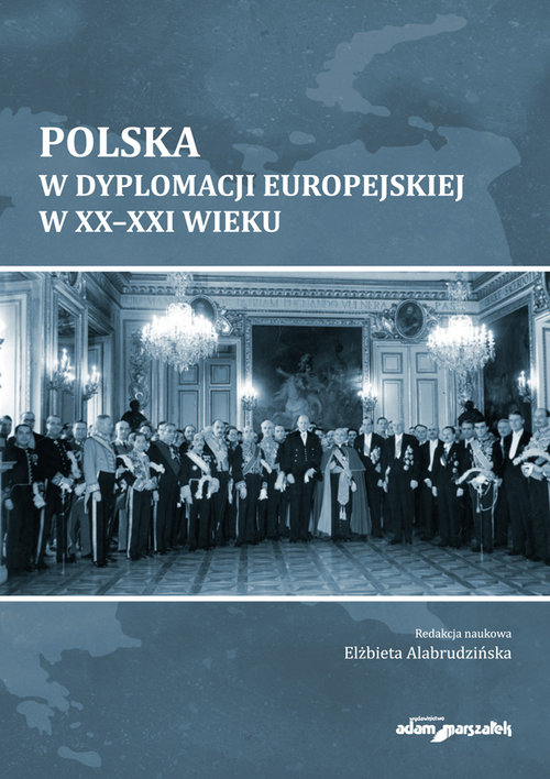 Image of Polska w dyplomacji europejskiej w XX-XXI wieku