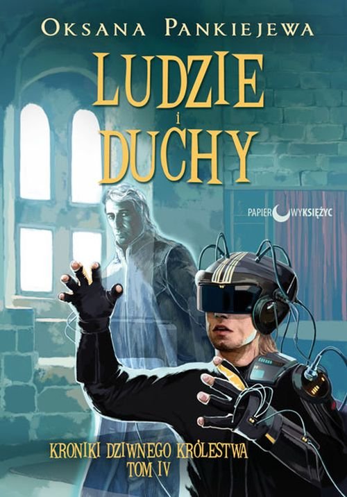 Image of Ludzie i duchy tom 4 Kroniki Dziwnego Królestwa