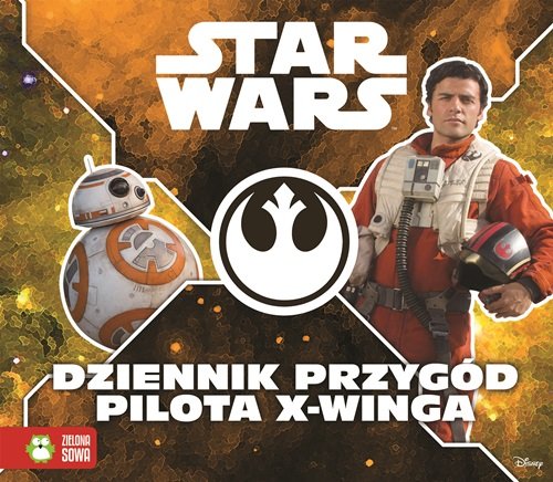 Image of Star Wars. Dziennik przygód pilota X-Winga