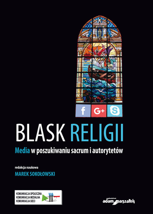 Image of Blask religii Media w poszukiwaniu sacrum i autorytetów