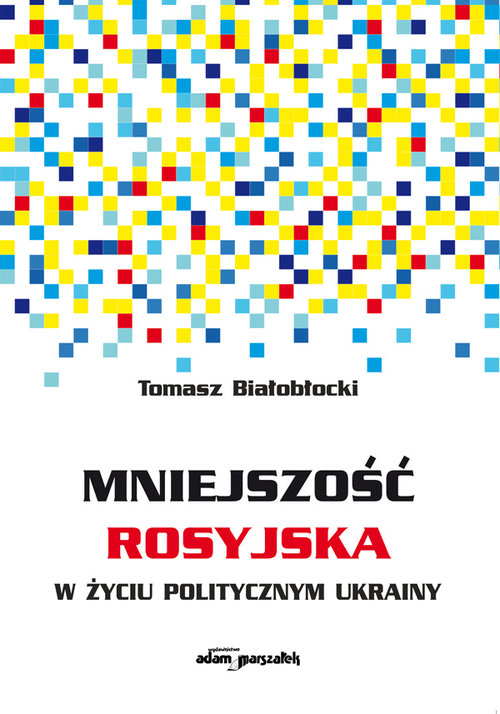 Image of Mniejszość rosyjska w życiu politycznym Ukrainy