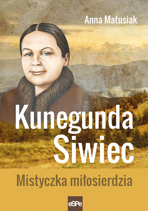 Image of Kunegunda Siwiec Mistyczka miłosierdzia