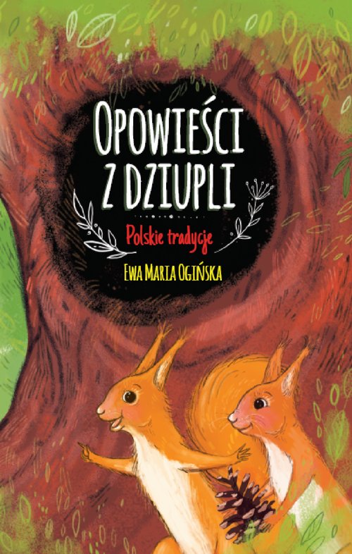 Image of Opowieści z dziupli Polskie tradycje