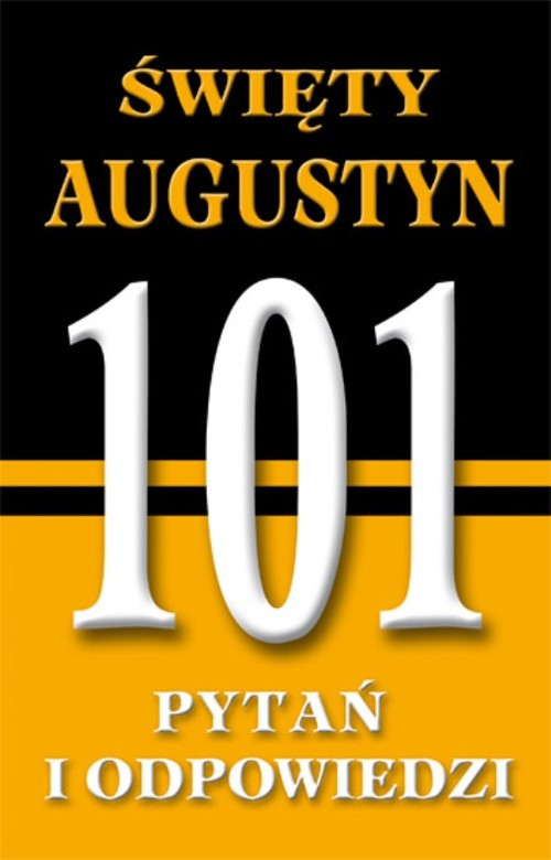 Image of Święty Augustyn 101 Pytań i odpowiedzi
