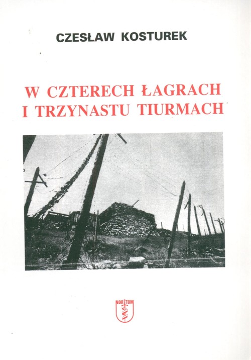 Image of W czterech łagrach i trzynastu tiurmach