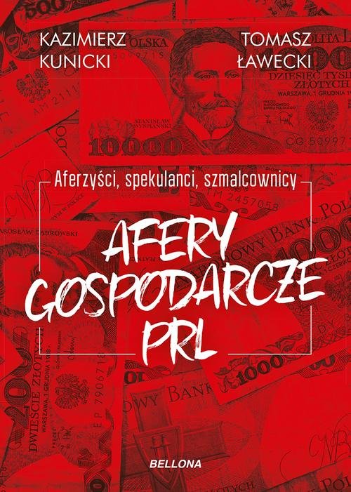 Image of Afery gospodarcze PRL Aferzyści, spekulanci, szmalcownicy