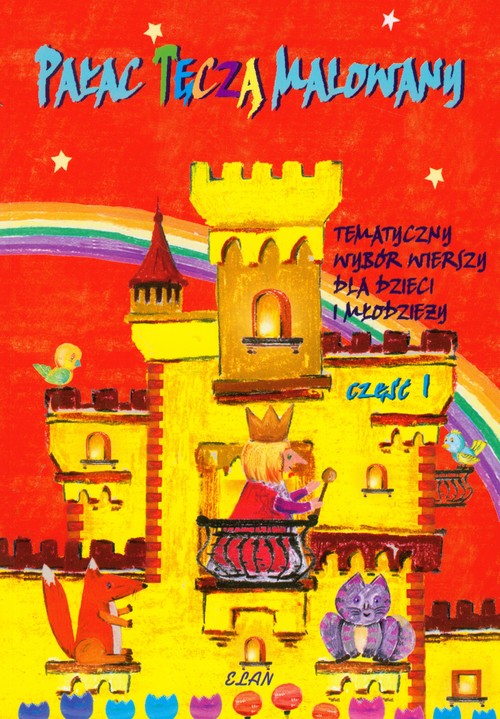 Image of Pałac tęczą malowany tematyczny wybór wierszy dla dzieci i młodzieży