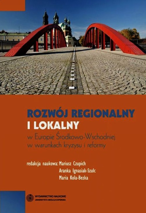 Image of Rozwój regionalny i lokalny w Europie Środkowo-Wschodniej w warunkach kryzysu i reformy
