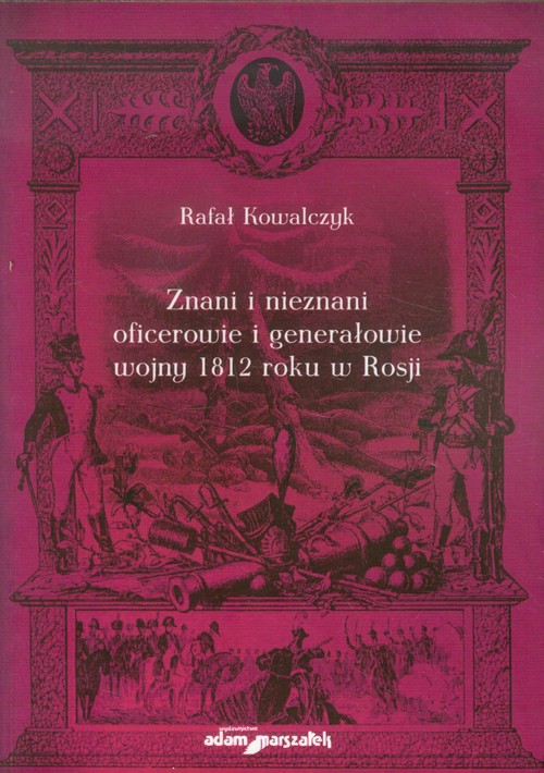 Image of Znani i nieznani oficerowie i generałowie wojny 1812 roku w Rosji