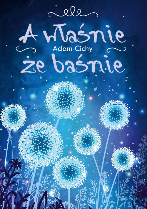 Image of A właśnie że baśnie