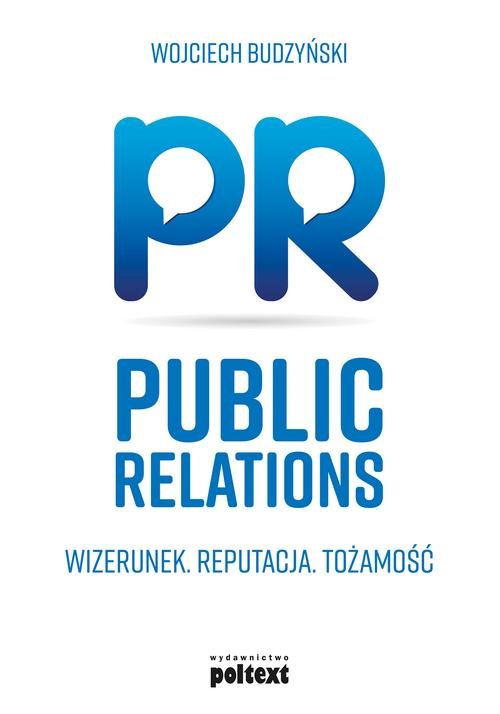Image of Public Relations Wizerunek Reputacja Tożsamość