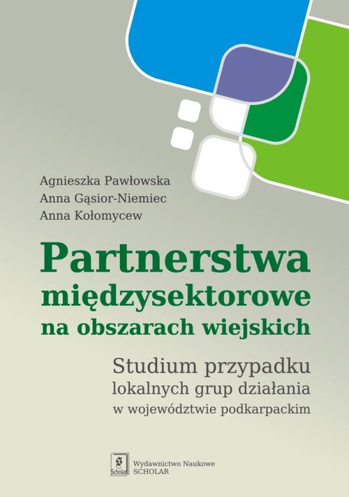 Image of Partnerstwa międzysektorowe na obszarach wiejskich Studium przypadku lokalnych grup działania w województwie podkarpackim