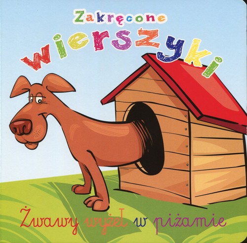 Image of Zakręcone wierszyki Żwawy wyżeł w piżamie