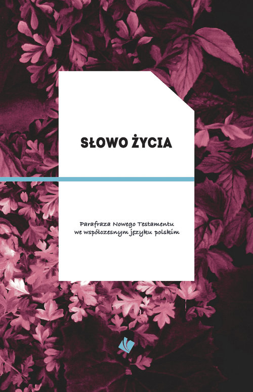 Image of Słowo Życia Parafraza Nowego Testamentu we współczesnym języku polskim