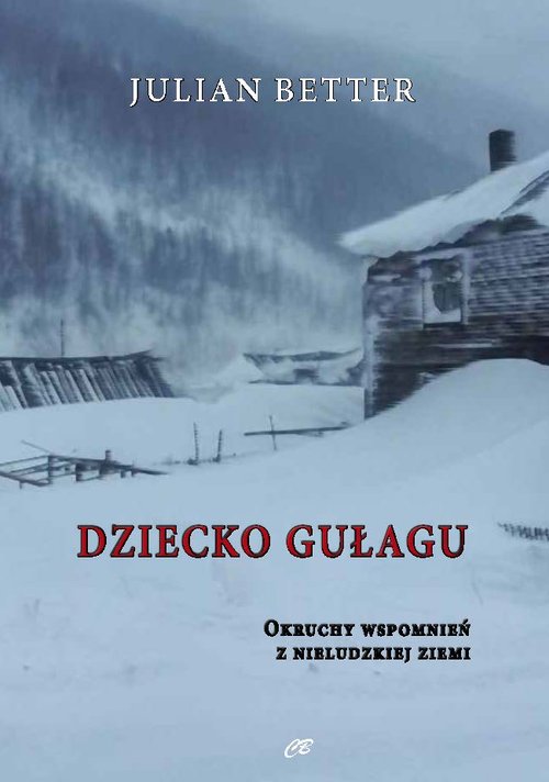 Image of Dziecko Gułagu Okruchy wspomnień z nieludzkiej ziemi