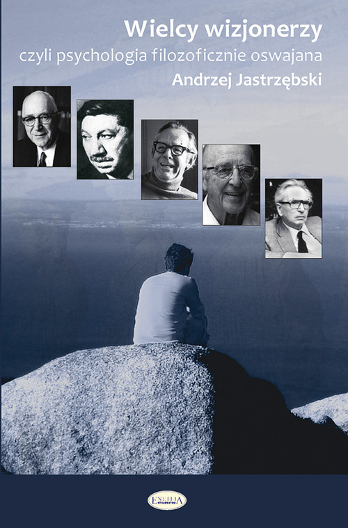 Image of Wielcy wizjonerzy Czyli filozofia psychologicznie oswajana