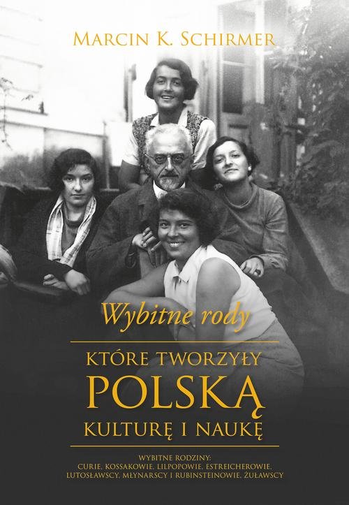 Image of Wybitne rody, które tworzyły polską kulturę i naukę