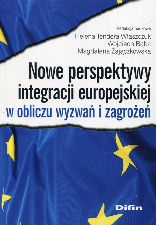 Image of Nowe perspektywy integracji europejskiej w obliczu wyzwań i zagrożeń