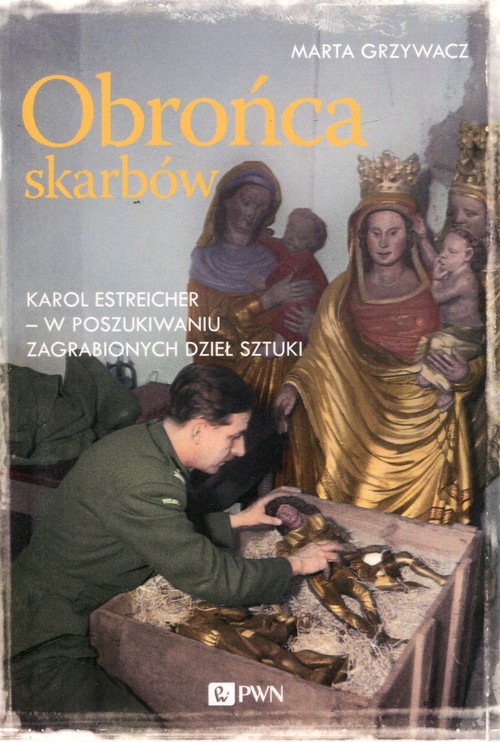 Image of Obrońca skarbów Karol Estreicher w poszukiwaniu zagrabionych dzieł sztuki
