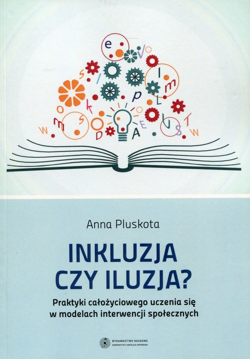 Image of Inkluzja czy iluzja? Praktyki całożyciowego uczenia się w modelach interwencji społecznych