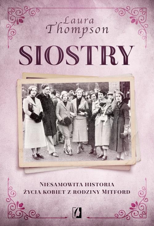 Image of Siostry Niesamowita historia życia kobiet z rodziny Mitford