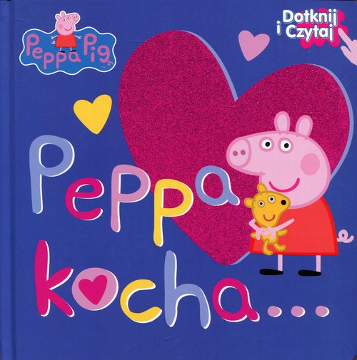 Image of Świnka Peppa Dotknij i czytaj Peppa kocha...