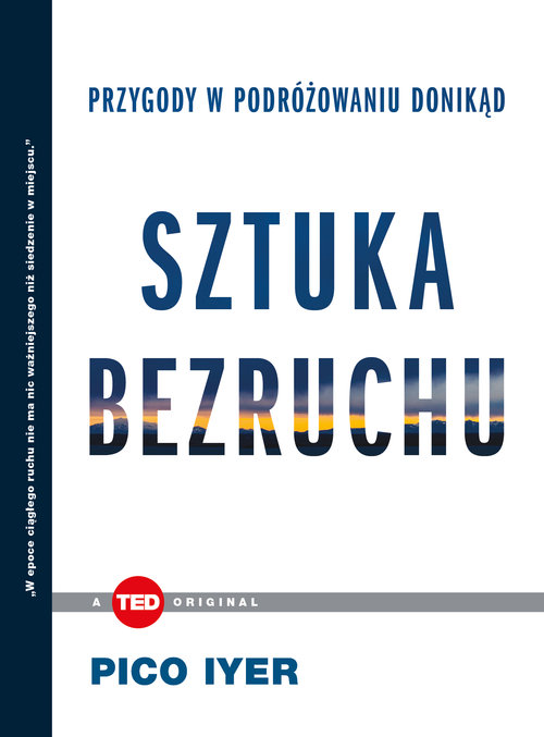Image of Sztuka bezruchu Przygody w podróżowaniu donikąd