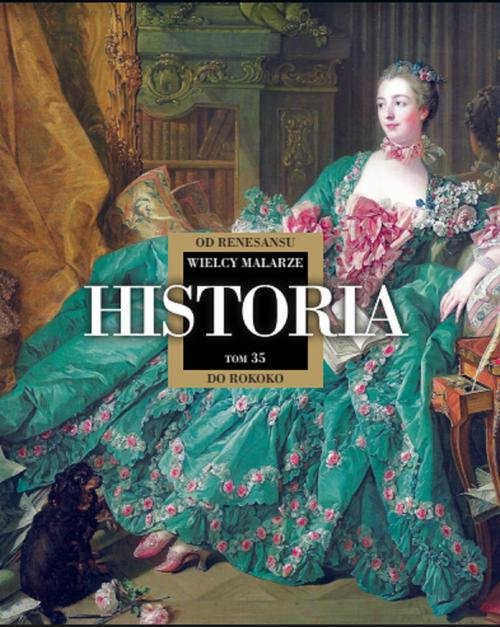 Image of Wielcy Malarze 35 Historia od renesansu do rokoko