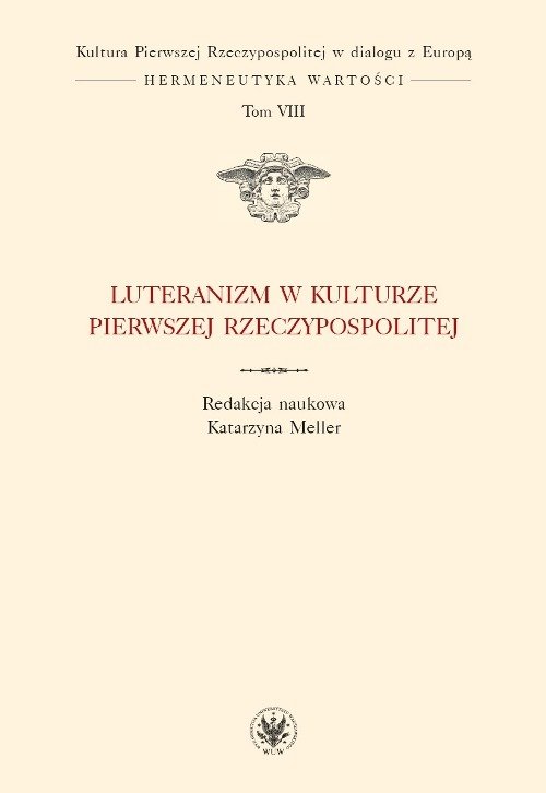 Image of Luteranizm w kulturze Pierwszej Rzeczypospolitej Tom 8