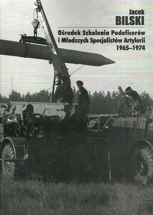 Image of Ośrodek Szkolenia Podoficerów i Młodszych Specjalistów Artylerii 1965-1974