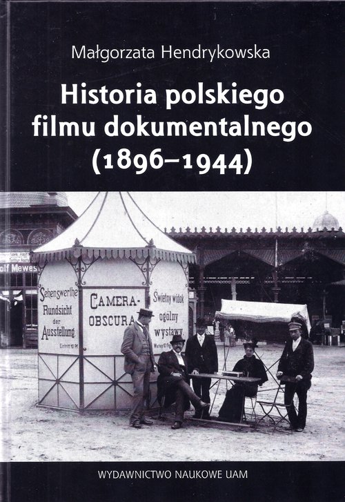 Image of Historia polskiego filmu dokumentalnego (1896-1944)