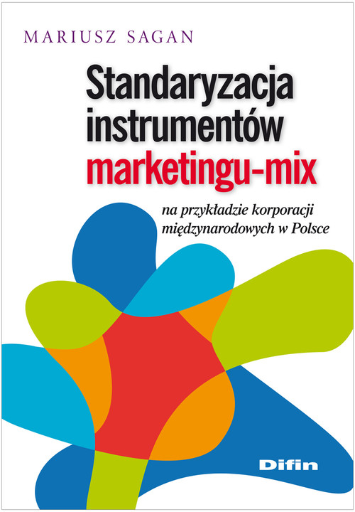 Image of Standaryzacja instrumentów marketingu-mix na przykładzie korporacji międzynarodowych w Polsce